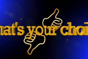 what's your choice